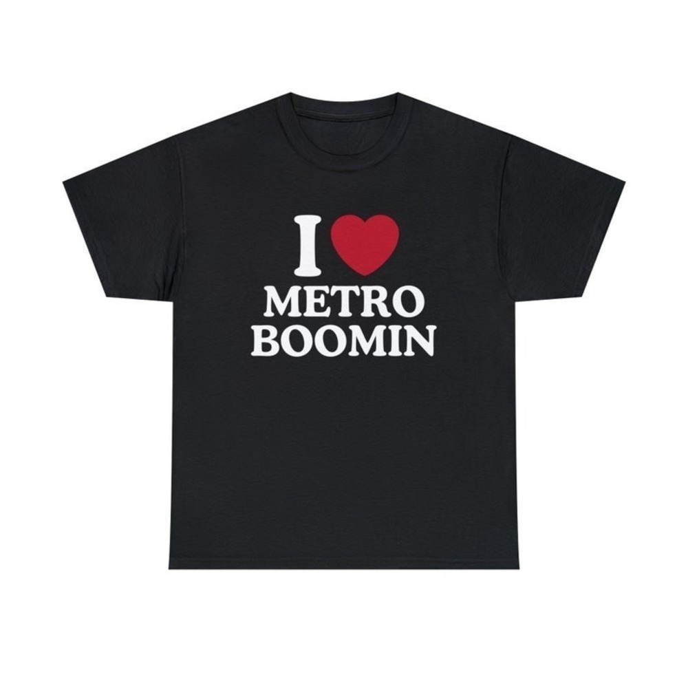 I Love Metro Boomin Shirt